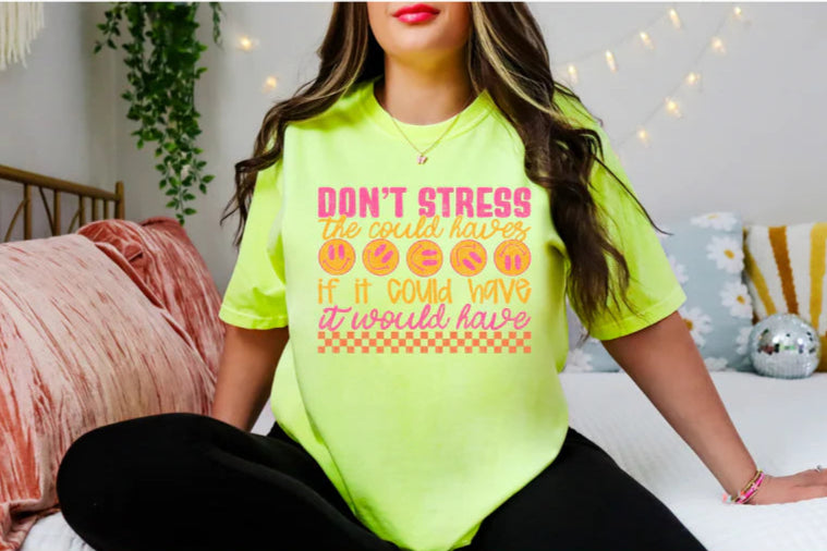 Don't Stress The Could Haves If It Could Have It Would Have