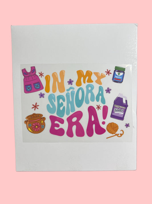 IN MY SEÑORA ERA